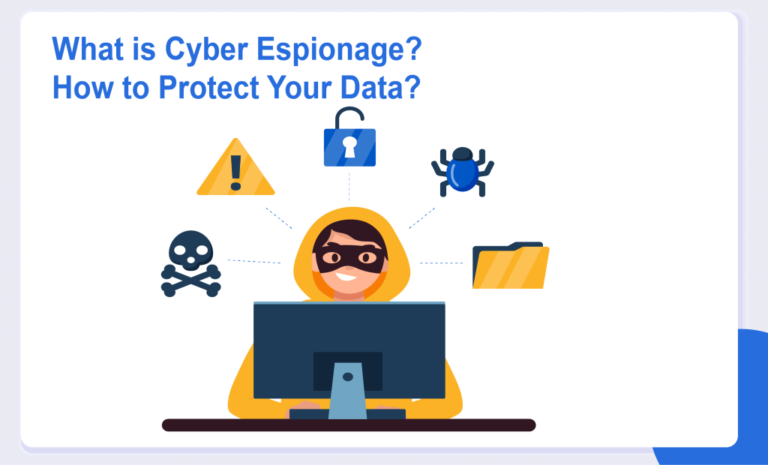 What Is Cyber Espionage? How To Protect Your Data?