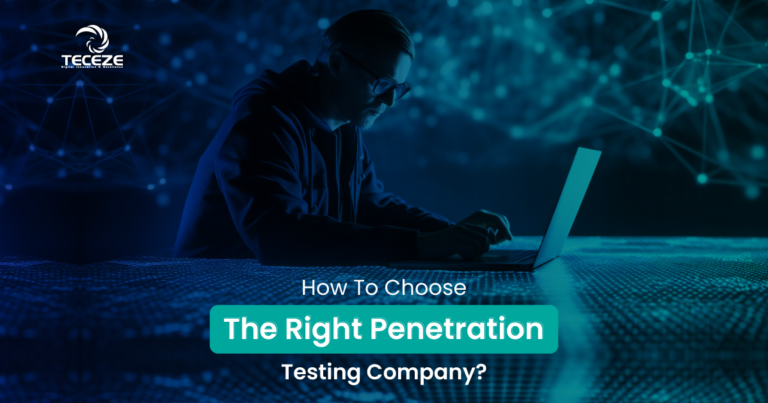 How To Choose The Right Penetration Testing Company?